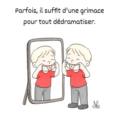 Faire une grimace pour dédramatiser