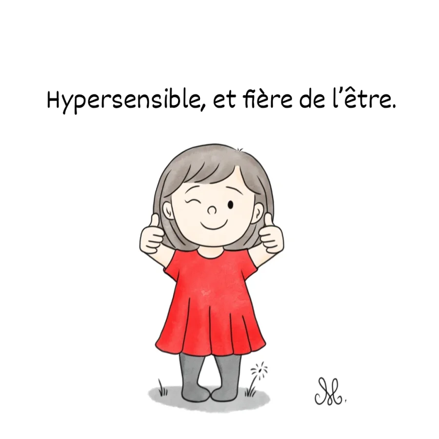Hypersensible et fière de l’être