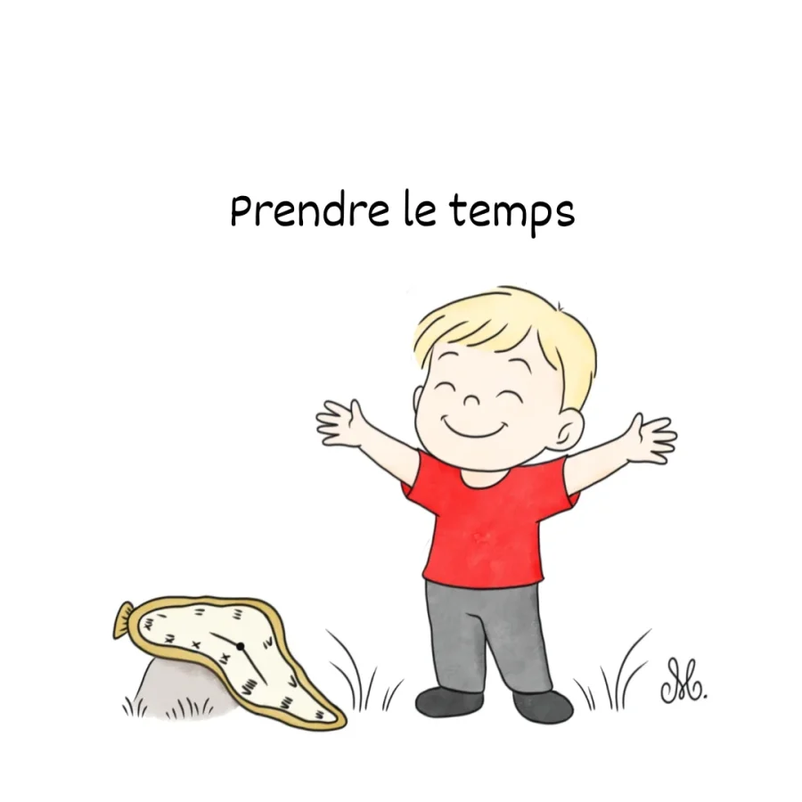 Prendre le temps dans la vie quotidienne