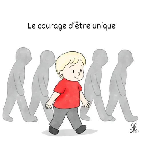 Le courage d’être unique