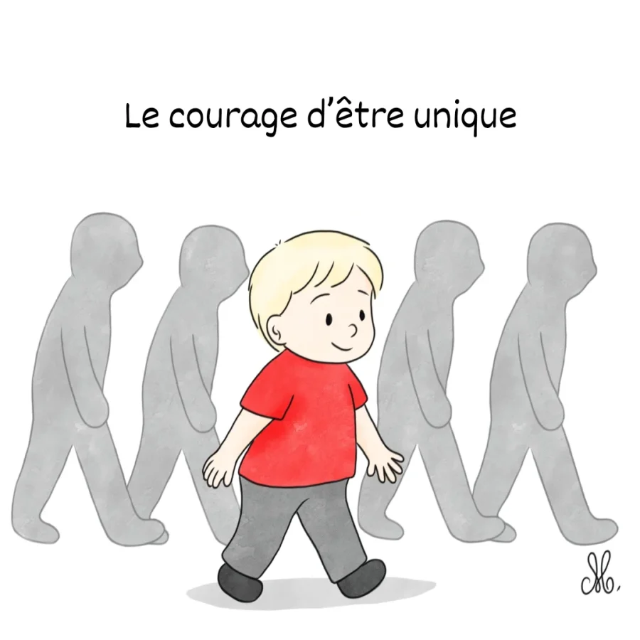Le courage d’être unique